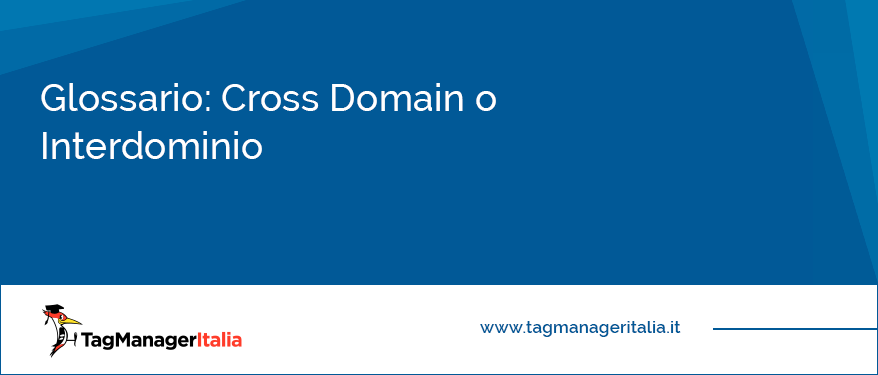 Glossario Cross Domain o Interdominio