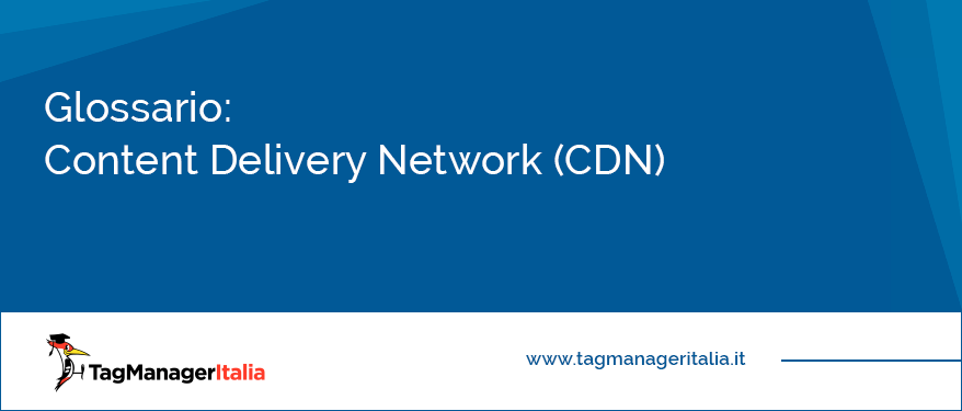 glossario content delivery network cdn