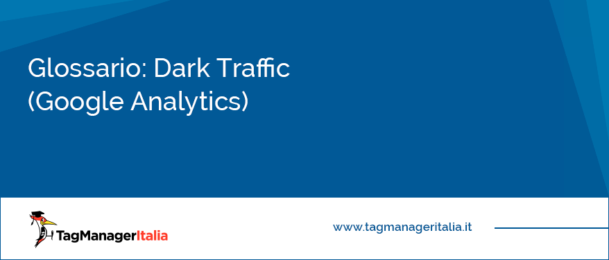 glossario dark traffic google analytics