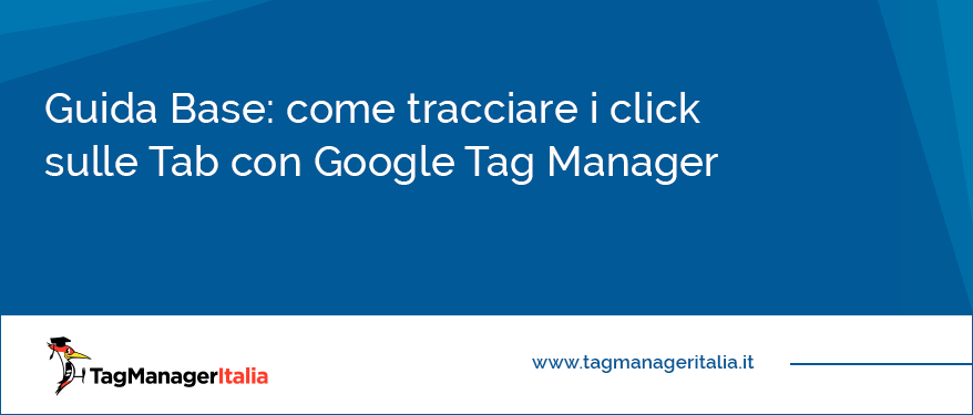 Glossario Come tracciare i click sulle Tab con Google Tag Manager