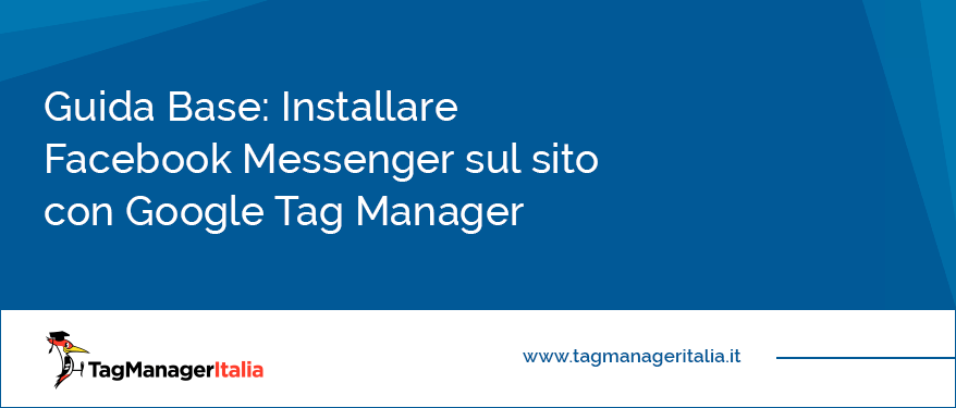 guida- installare chat facebook messenger sul sito con google tag manager