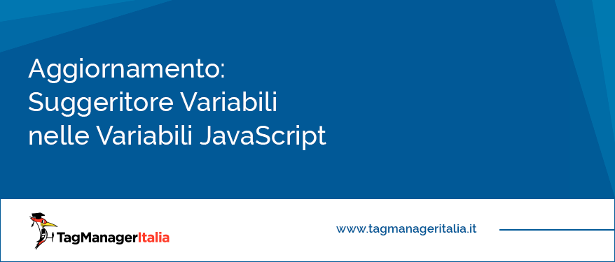 aggiornamento suggeritore variabili google tag manager