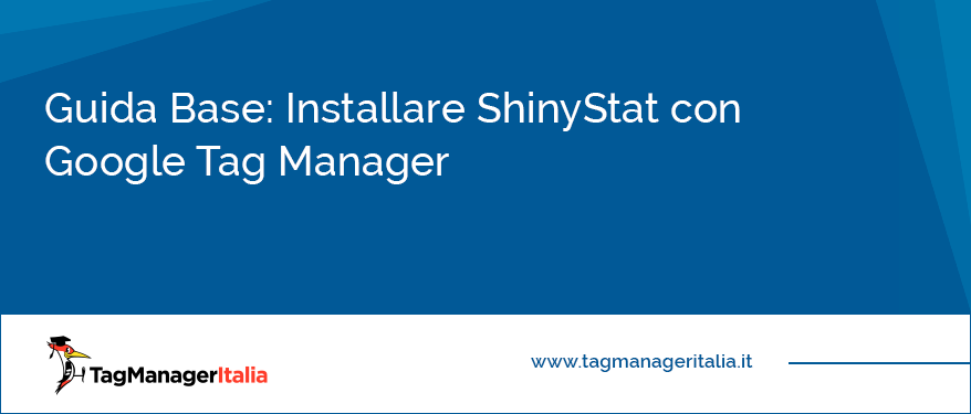 guida base installare shinystat google tag manager