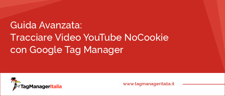 guida tracciare video youtube nocookie google tag manager