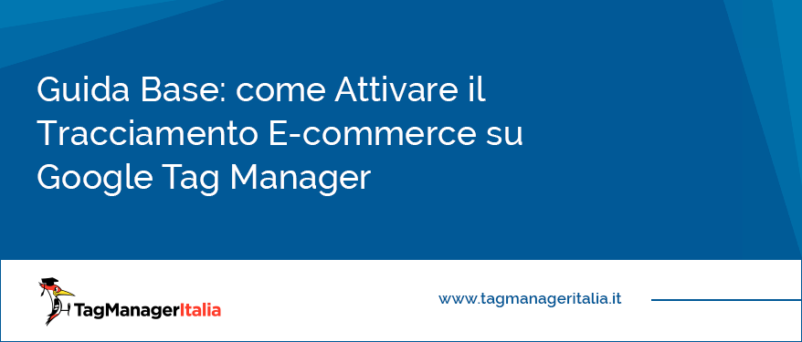 Come Attivare il Tracciamento E commerce su Google Analytics