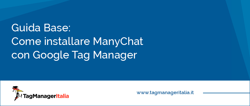 guida base installare manychat google tag manager