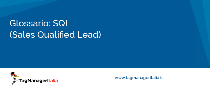 Glossario SQL Sales Qualified Lead