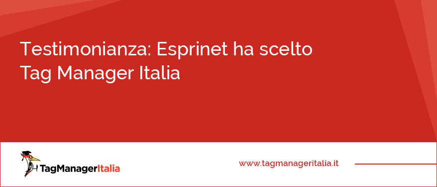 Testimonianza Esprinet ha scelto Tag Manager Italia