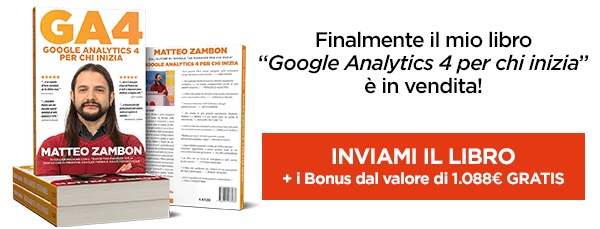 Il nuovo libro su GA4 di Matteo Zambon "Google Analytics 4 per chi inizia" è disponibile