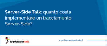 [Server-Side Talk] I costi per implementare un tracciamento Server-Side