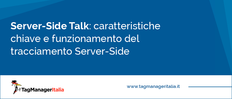 caratteristiche chiave e funzionamento del tracciamento Server-Side