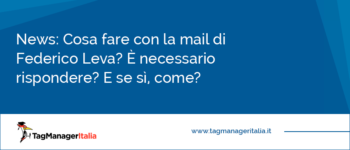 Cosa fare con la mail di Federico Leva? È necessario rispondere? E se sì, come?